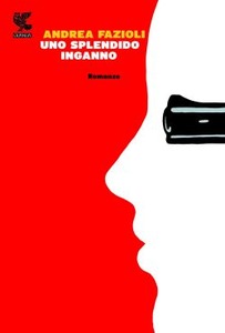 Andrea Fazioli – Uno splendido inganno