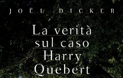 Joël Dicker La verità sul caso Harry Quebert
