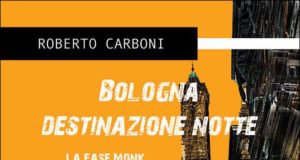 Roberto Carboni – Bologna destinazione notte