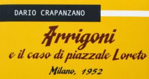 Dario Crapanzano – Arrigoni e il caso di Piazzale Loreto