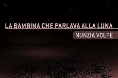 Nunzia Volpe – La bambina che parlava alla luna