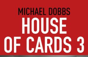 Michael Dobbs – House of Cards 3. Atto finale