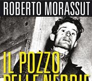 Roberto Morassut – Il pozzo delle nebbie (Il caso Bracci: un omicidio a Primavalle nell’Anno Santo 1950)