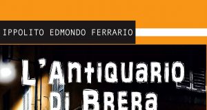 Ippolito Edmondo Ferrario – L’antiquario di Brera
