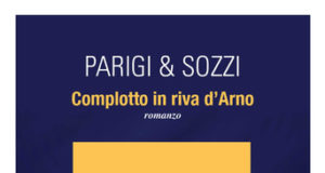 Parigi & Sozzi – Complotto in riva d’Arno