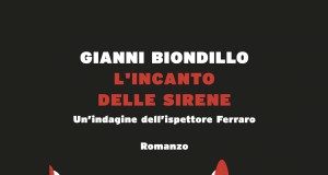Gianni Biondillo – L’incanto delle sirene