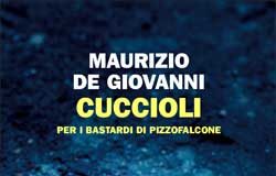 Maurizio De Giovanni – Cuccioli per i Bastardi di Pizzofalcone