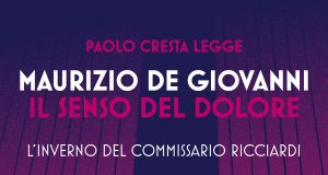 Maurizio De Giovanni – Il senso del dolore letto da Paolo Cresta