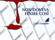 Lello Gurrado – Non doveva finire così