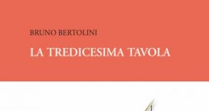 Bruno Bertolini – La tredicesima tavola