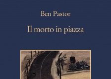 Ben Pastor – Il morto in piazza