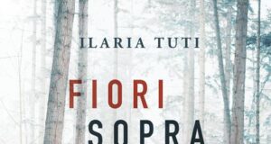 Ilaria Tuti – Fiori sopra l’inferno