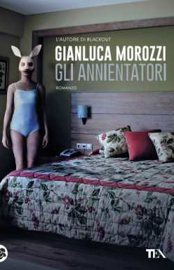 Gianluca Morozzi – Gli Annientatori