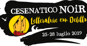 Cesenatico Noir – Letterature con Delitto, 25 – 28 luglio 2019