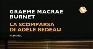 Graeme Macrae Burnet – La scomparsa di Adele Bedeau
