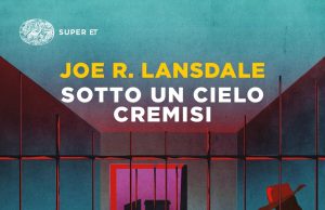 Joe Lansdale – Sotto un cielo cremisi