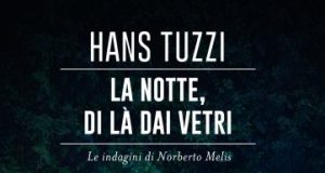 Hans Tuzzi – La notte al di là dai vetri. Le indagini di Norberto Melis