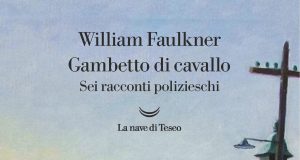 William Faulkner – Gambetto di cavallo, Sei racconti polizieschi