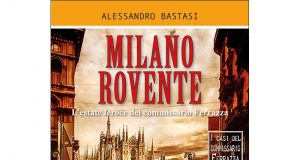Alessandro Bastasi – Milano rovente. L’estate feroce del commissario Ferrazza