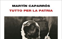 Martín Caparrós -Tutto per la patria