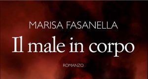 Marisa Fasanella – Il male in corpo