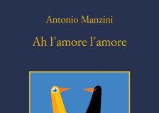 Antonio Manzini – Ah l’amore l’amore