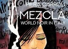 Mezcla: World Noir in Italy: Marilu Oliva – The Female Poetic in New Millennium Crime Fiction