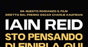 Iain Reid – Sto pensando di finirla qui