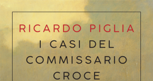 Ricardo Piglia – I casi del commissario Croce