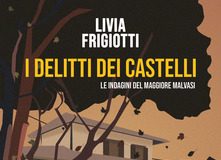 Livia Frigiotti – I delitti dei Castelli (Le indagini del maggiore Malvasi)