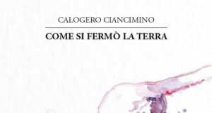 Calogero Ciancimino – Come si fermò la Terra