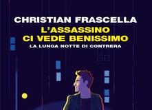 Christian Frascella – L’assassino ci vede benissimo