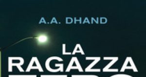A.A. Dhand – La ragazza zero