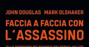 John Douglas Mark Olshaker – Faccia a faccia con l’assassino