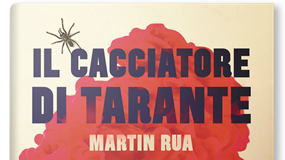 Martin Rua – Il cacciatore di tarante