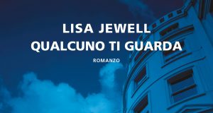 Lisa Jewell – Qualcuno ti guarda