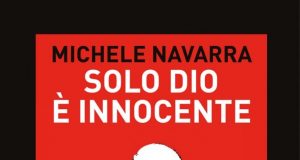 Michele Navarra – Solo Dio è innocente