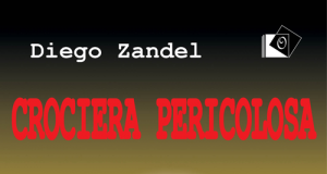 Diego Zandel – Crociera pericolosa
