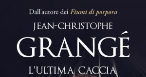 Jean-Christophe Grangè – L’ultima caccia