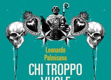 Leonardo Palmisano – Chi troppo vuole