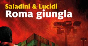 Gino Saladini e Christian Lucidi – Roma giungla