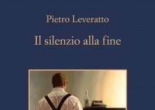Pietro Leveratto – Il silenzio alla fine