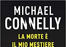Michael Connelly – La morte è il mio mestiere