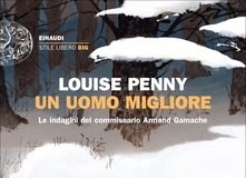 Louise Penny – Un uomo migliore. Le indagini del commissario Armand Gamache