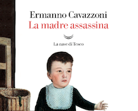 Ermanno Cavazzoni – La madre assassina