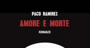 Paco Ramirez – Amore e morte