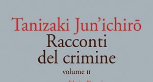 Jun’ichiro Tanizaki – Racconti del crimine vol. 2