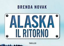 Brenda Novak – Alaska. Il ritorno