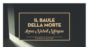 Lorna Nicholl Morgan – Il baule della morte