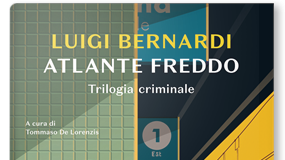 Luigi Bernardi – Atlante freddo. Trilogia criminale